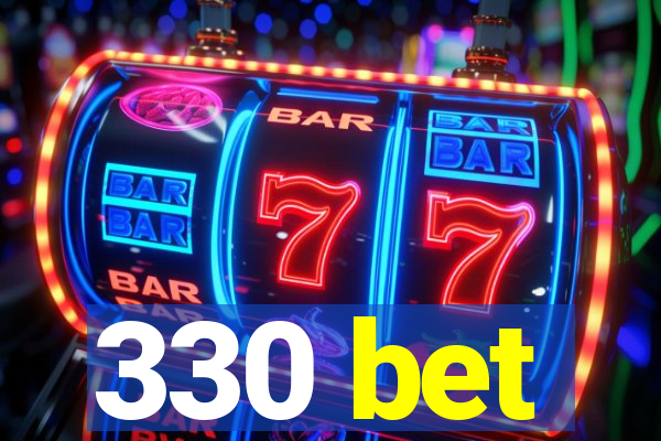 330 bet